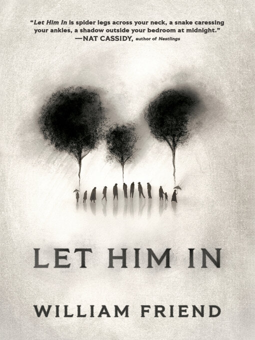 Title details for Let Him In by William Friend - Wait list